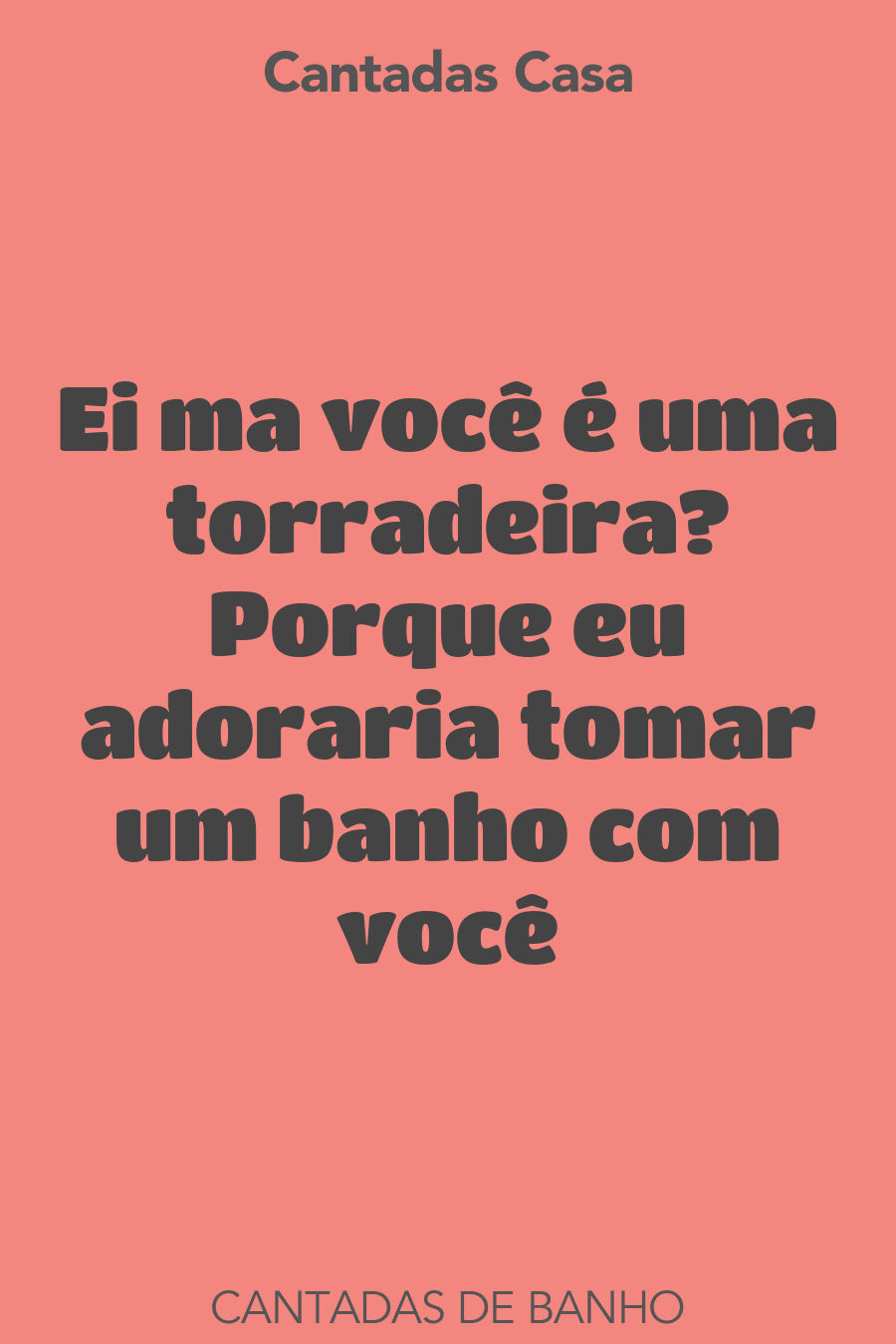 banho cantadas