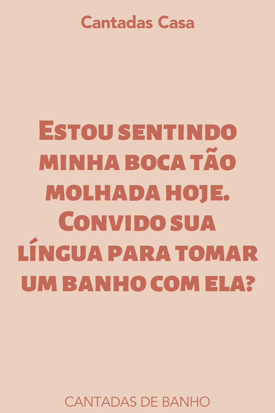 banho cantadas