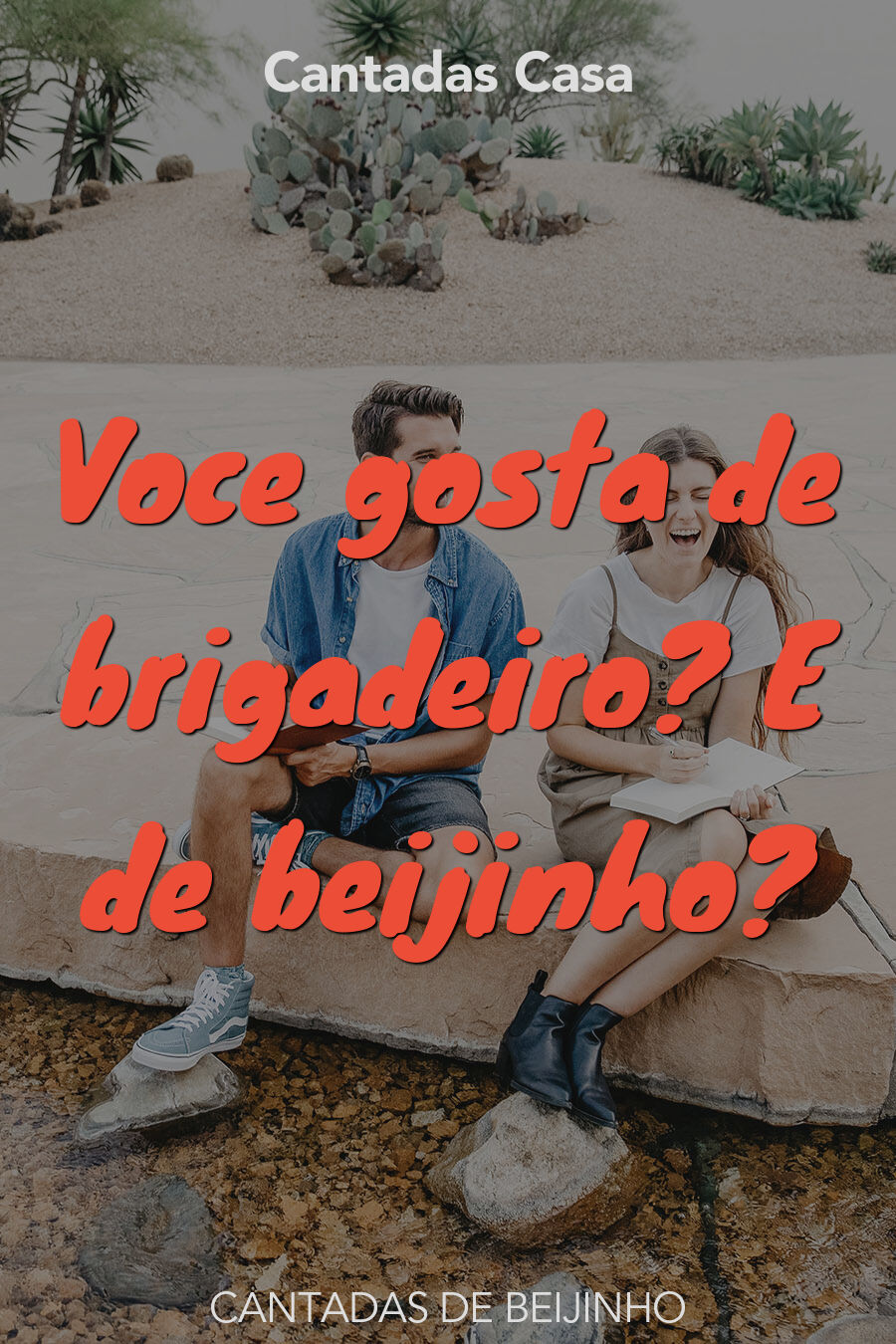 beijinho cantadas