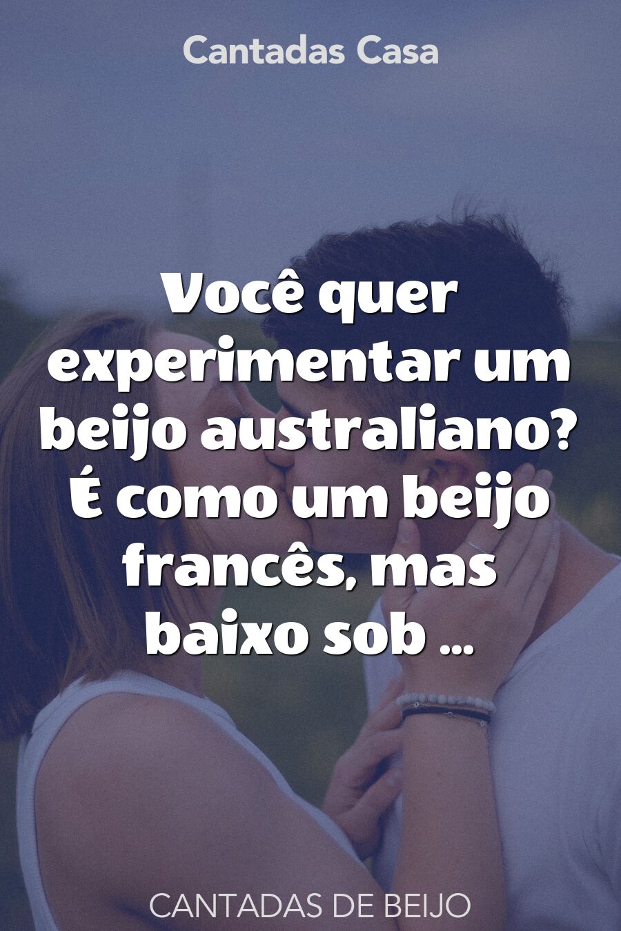 beijo cantadas