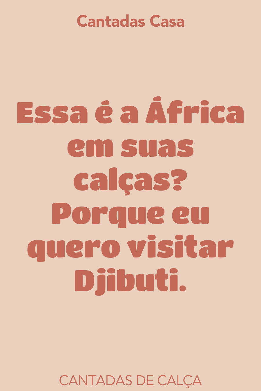 calça cantadas