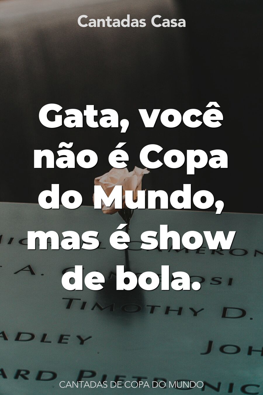 copa do mundo cantadas