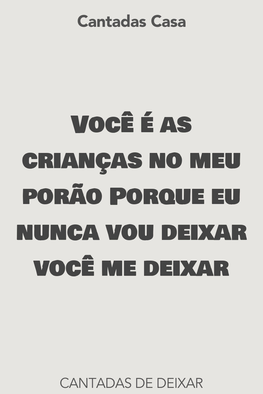 deixar cantadas