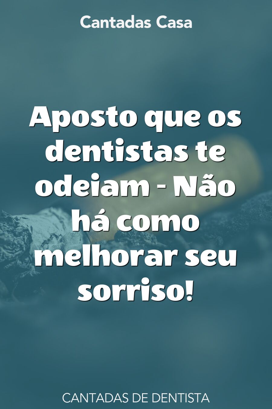 dentista cantadas