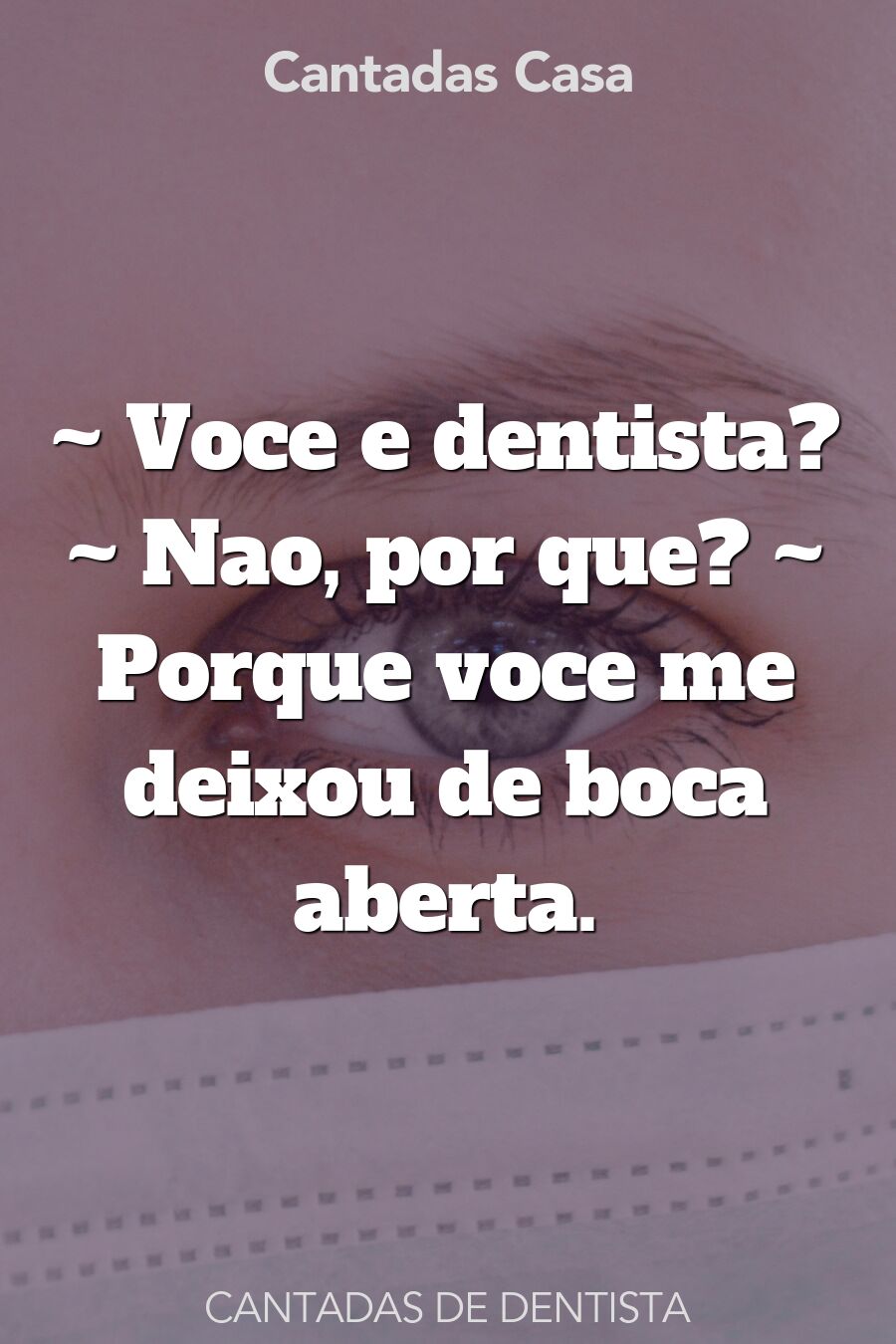 dentista cantadas