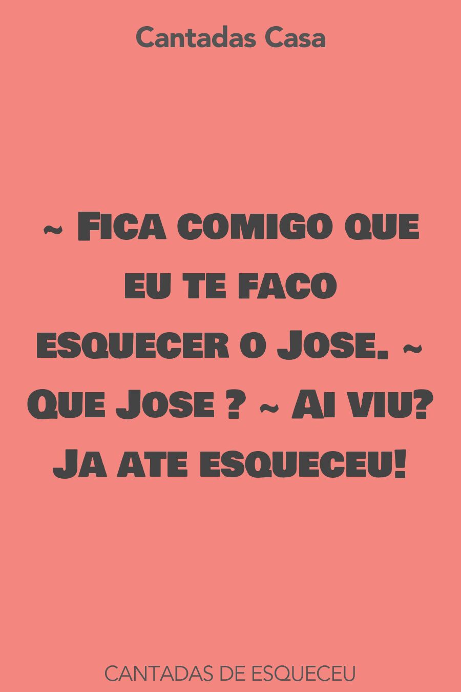 esqueceu cantadas