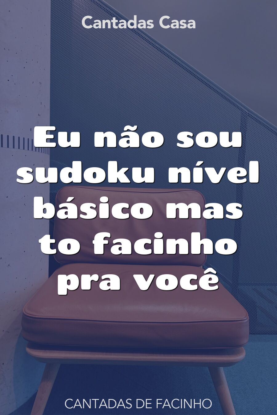 facinho cantadas