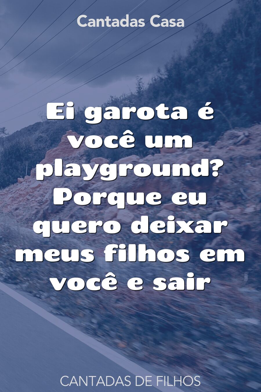 filhos cantadas