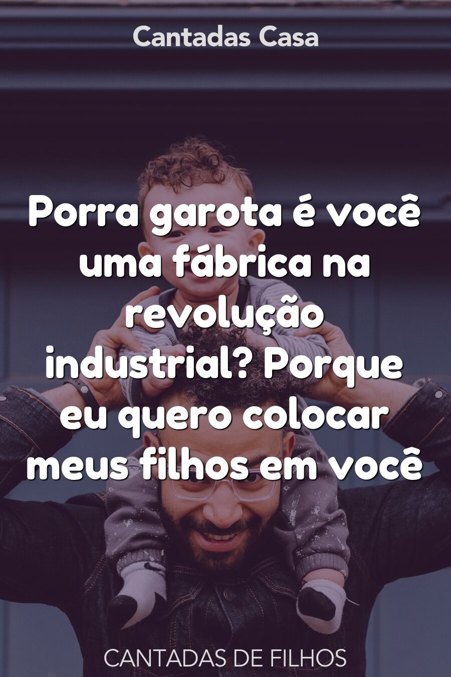 filhos cantadas