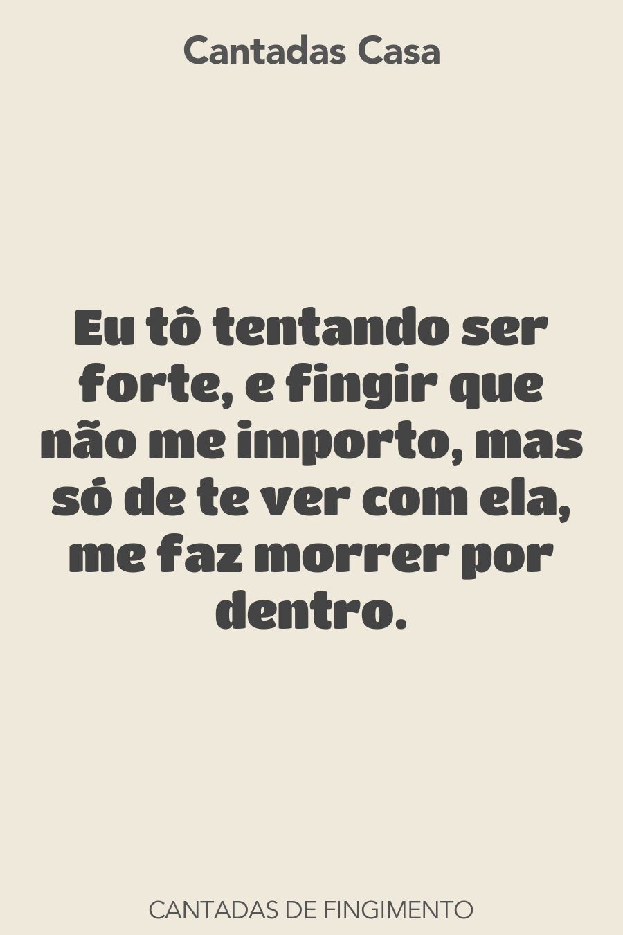 fingimento cantadas