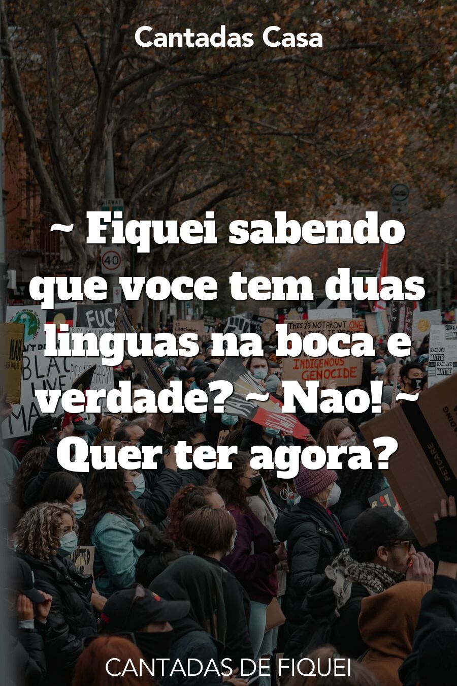 fiquei cantadas