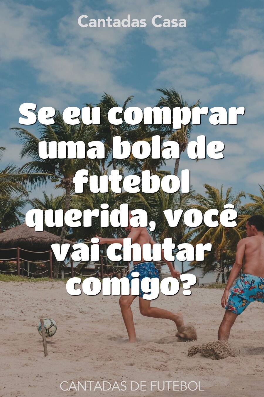 futebol cantadas