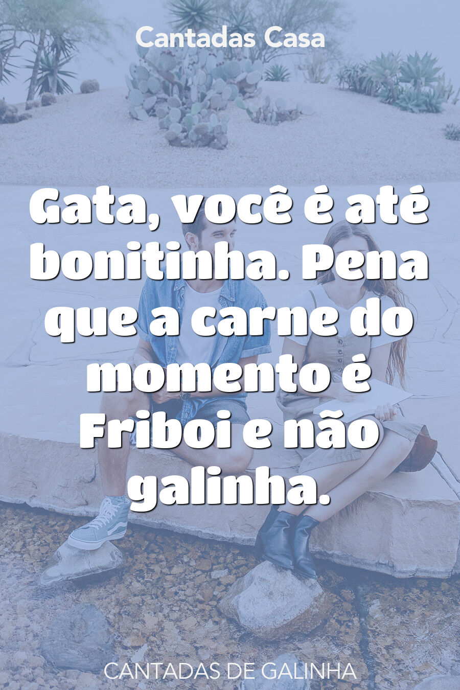 galinha cantadas