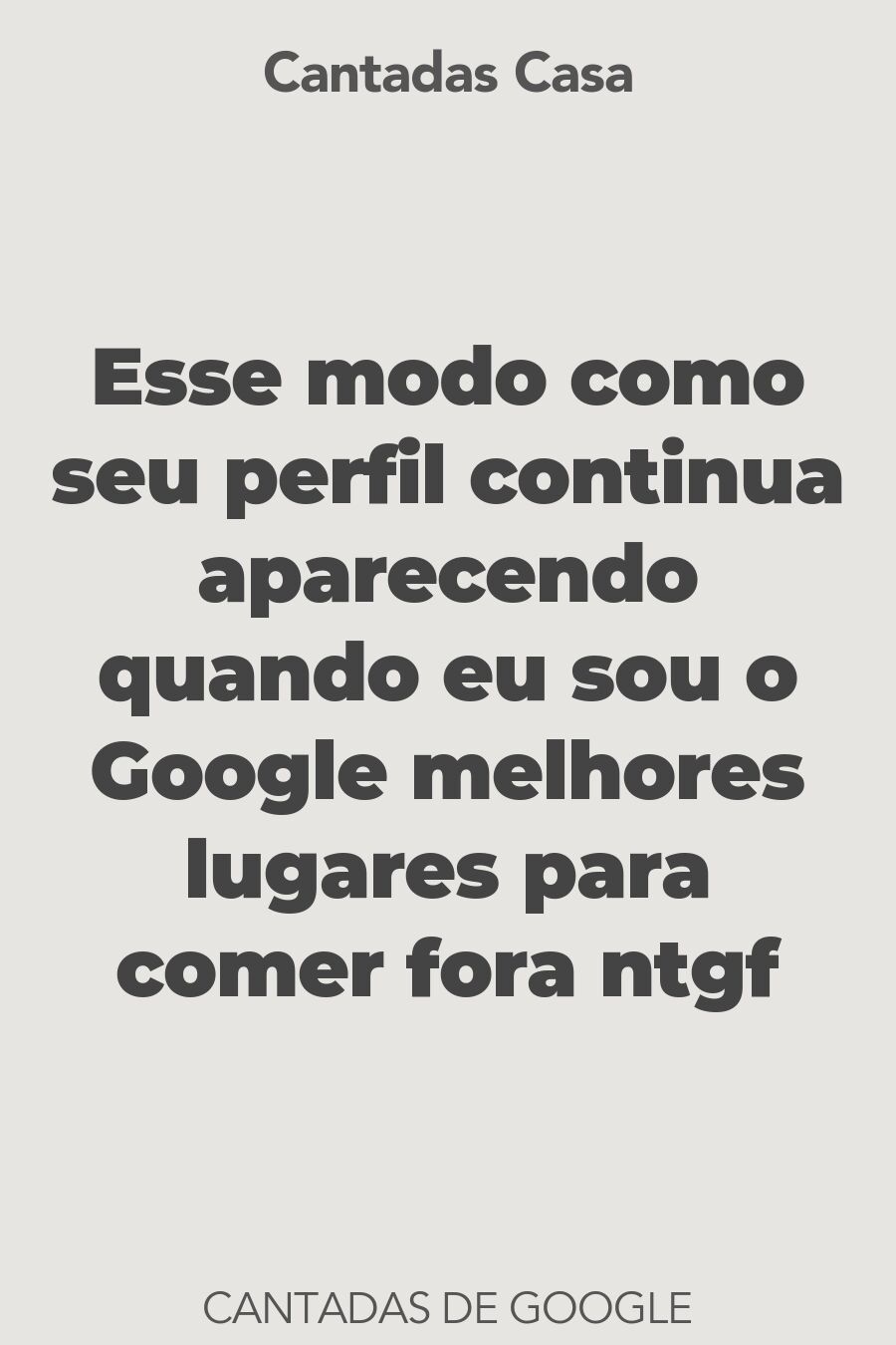 google cantadas