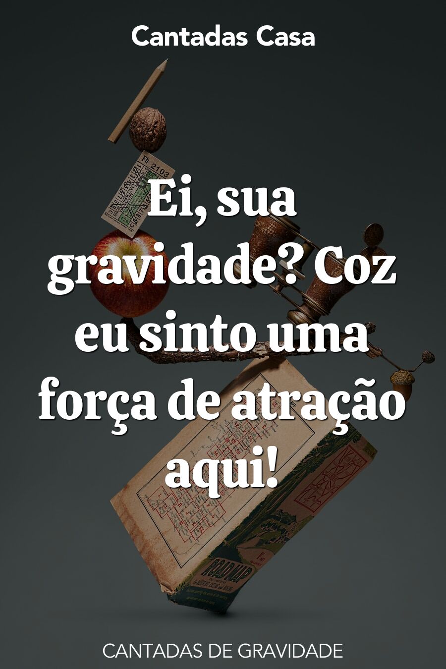 gravidade cantadas