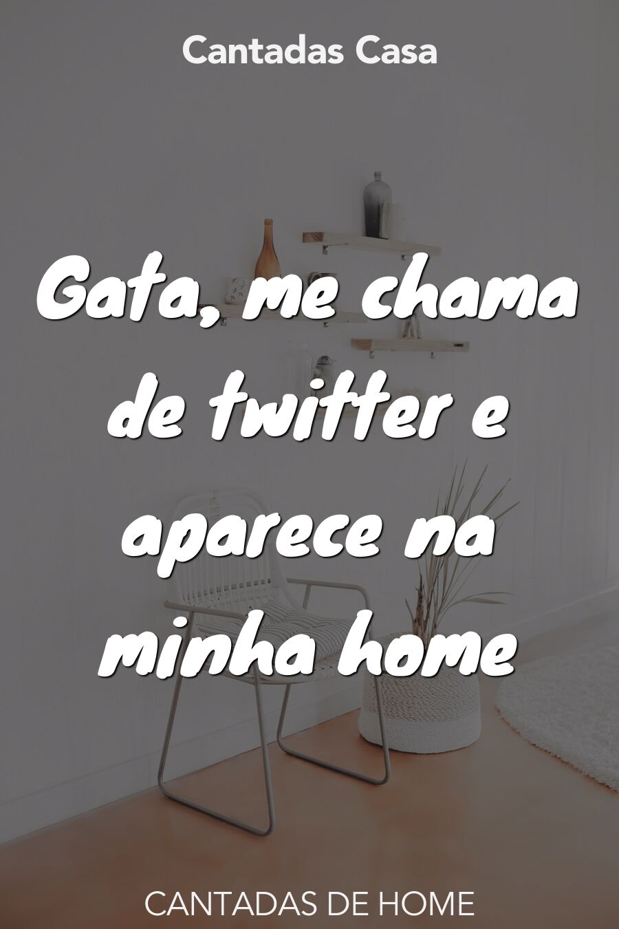 home cantadas