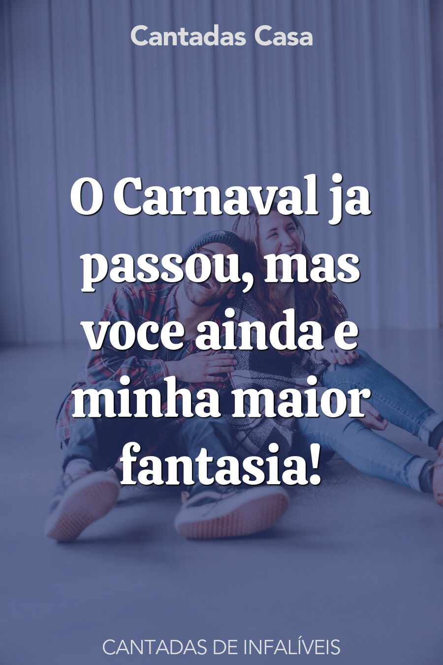 infalíveis cantadas