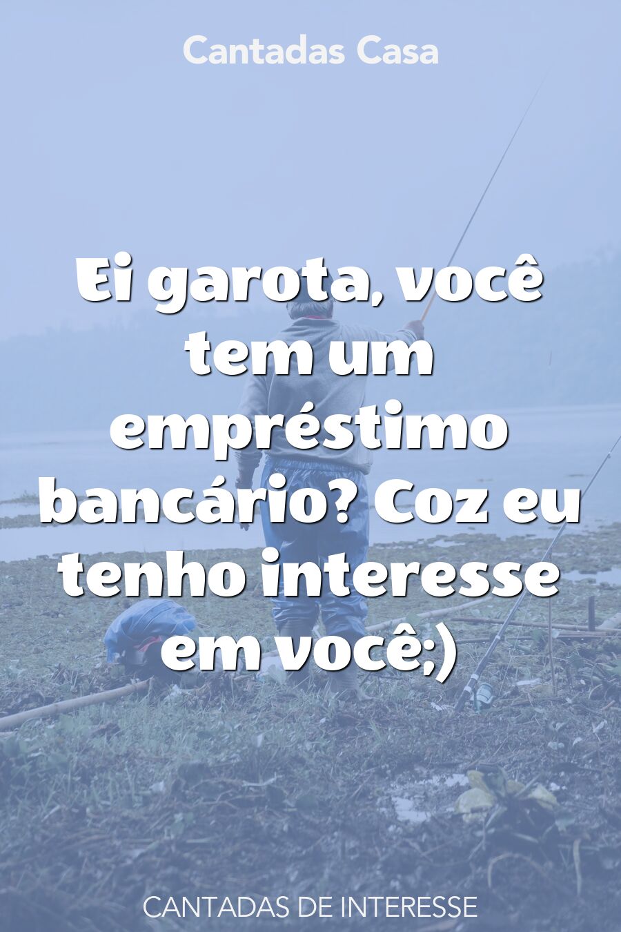 interesse cantadas