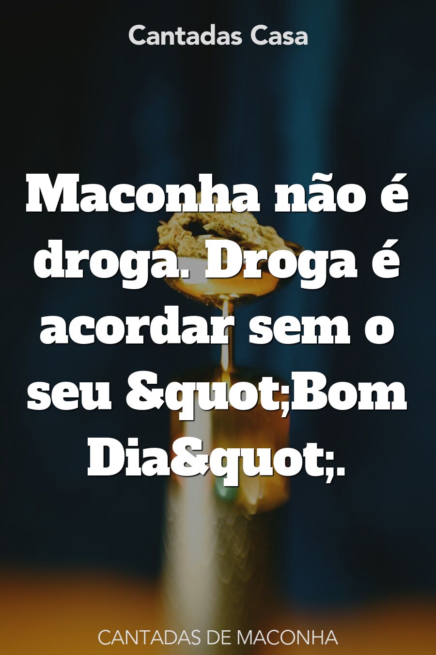 maconha cantadas