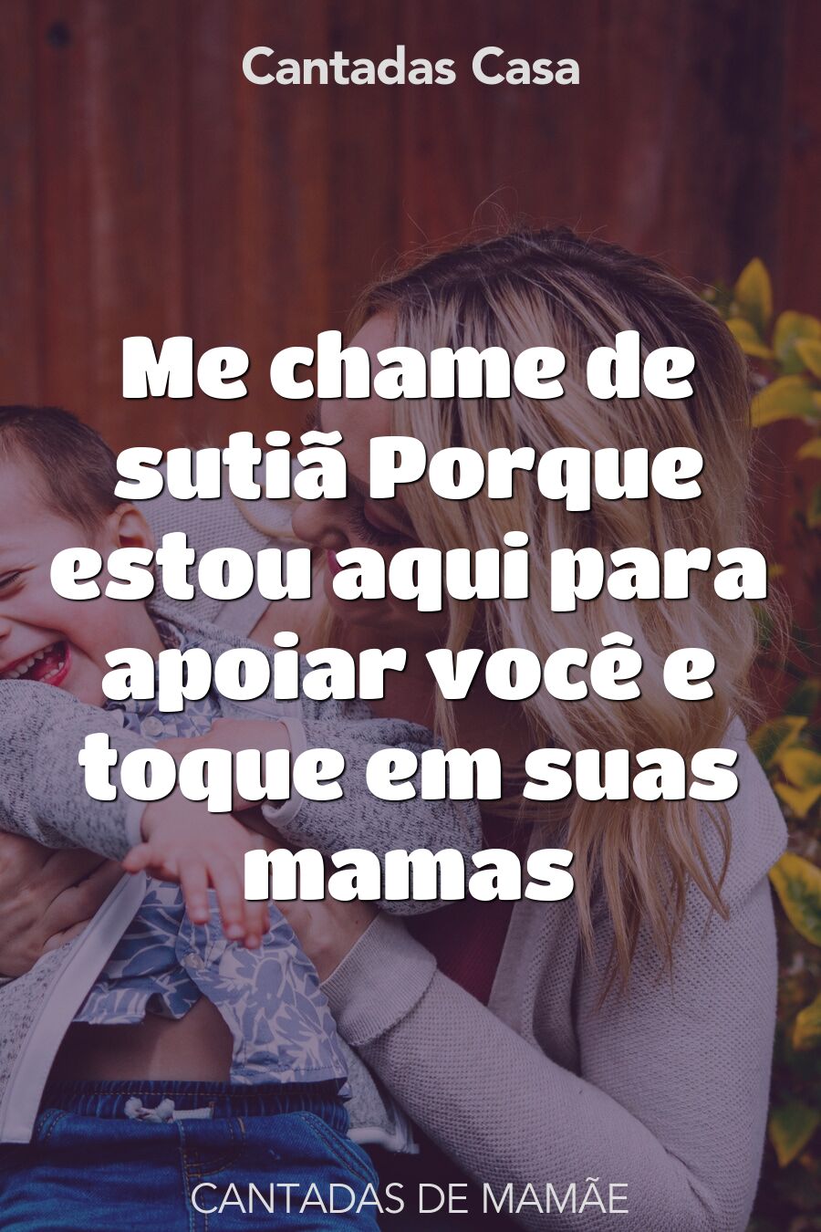 mamãe cantadas