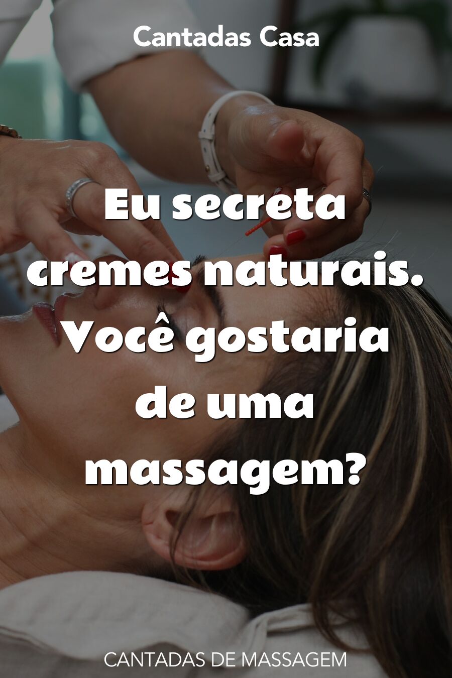 massagem cantadas