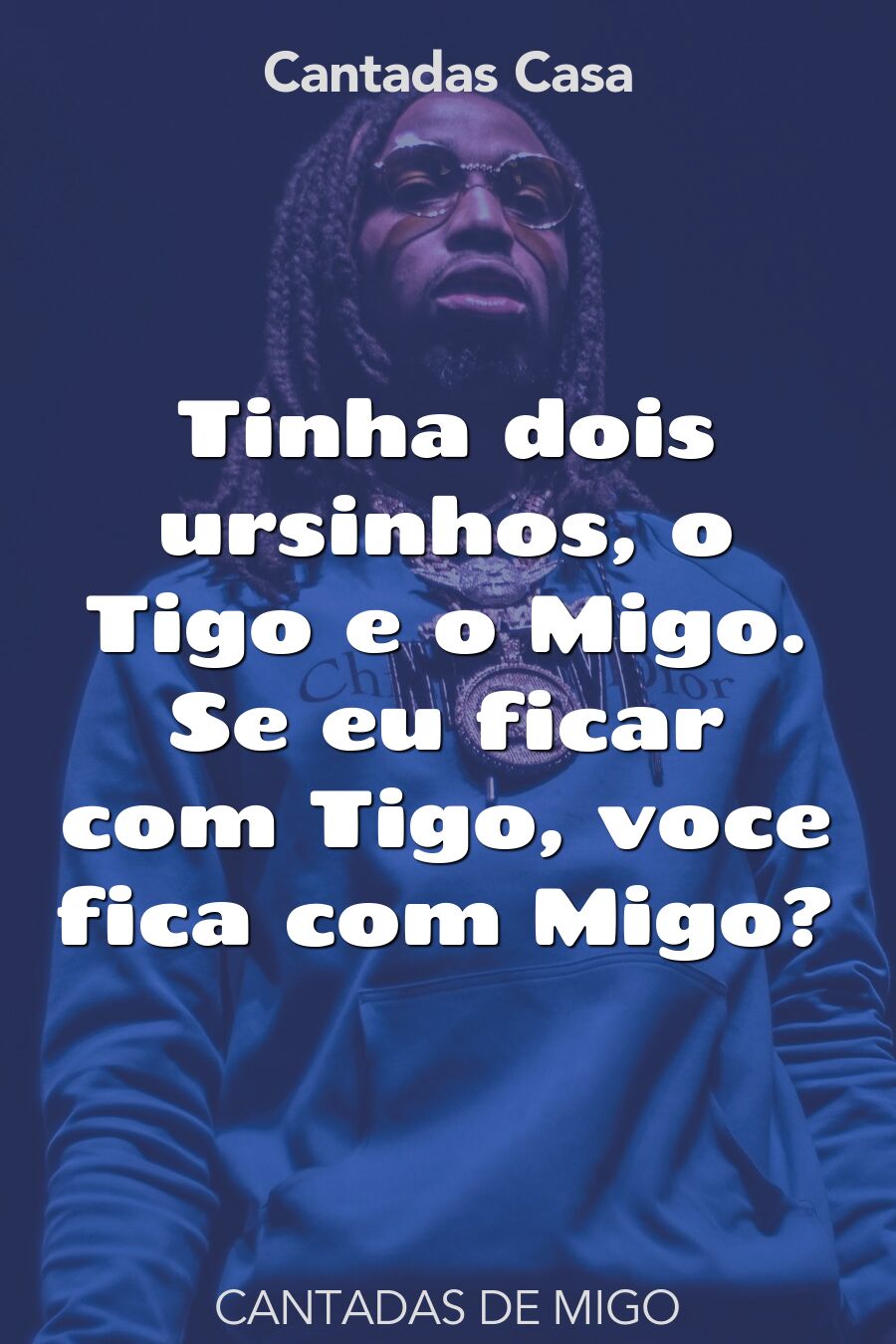 migo cantadas