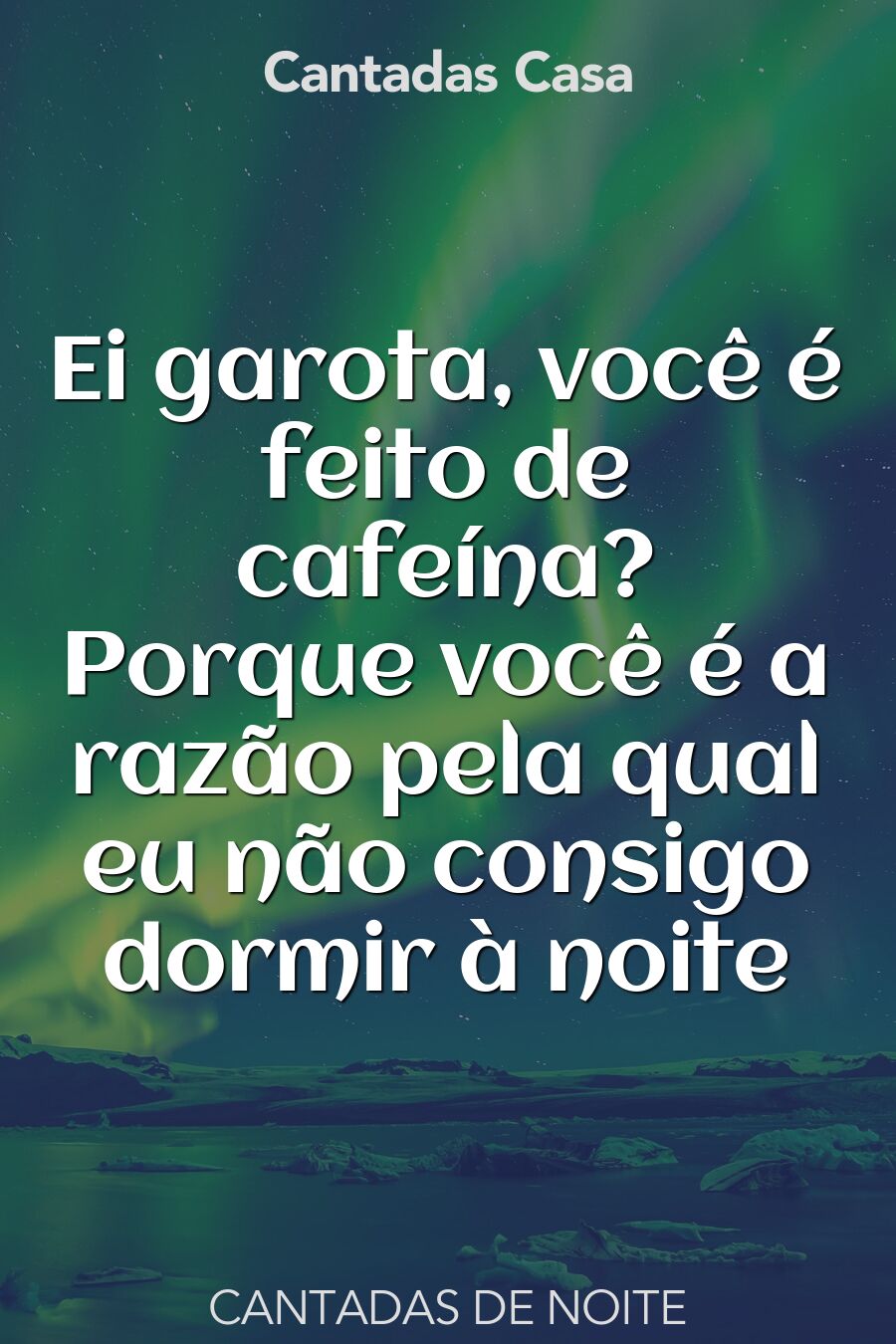 noite cantadas