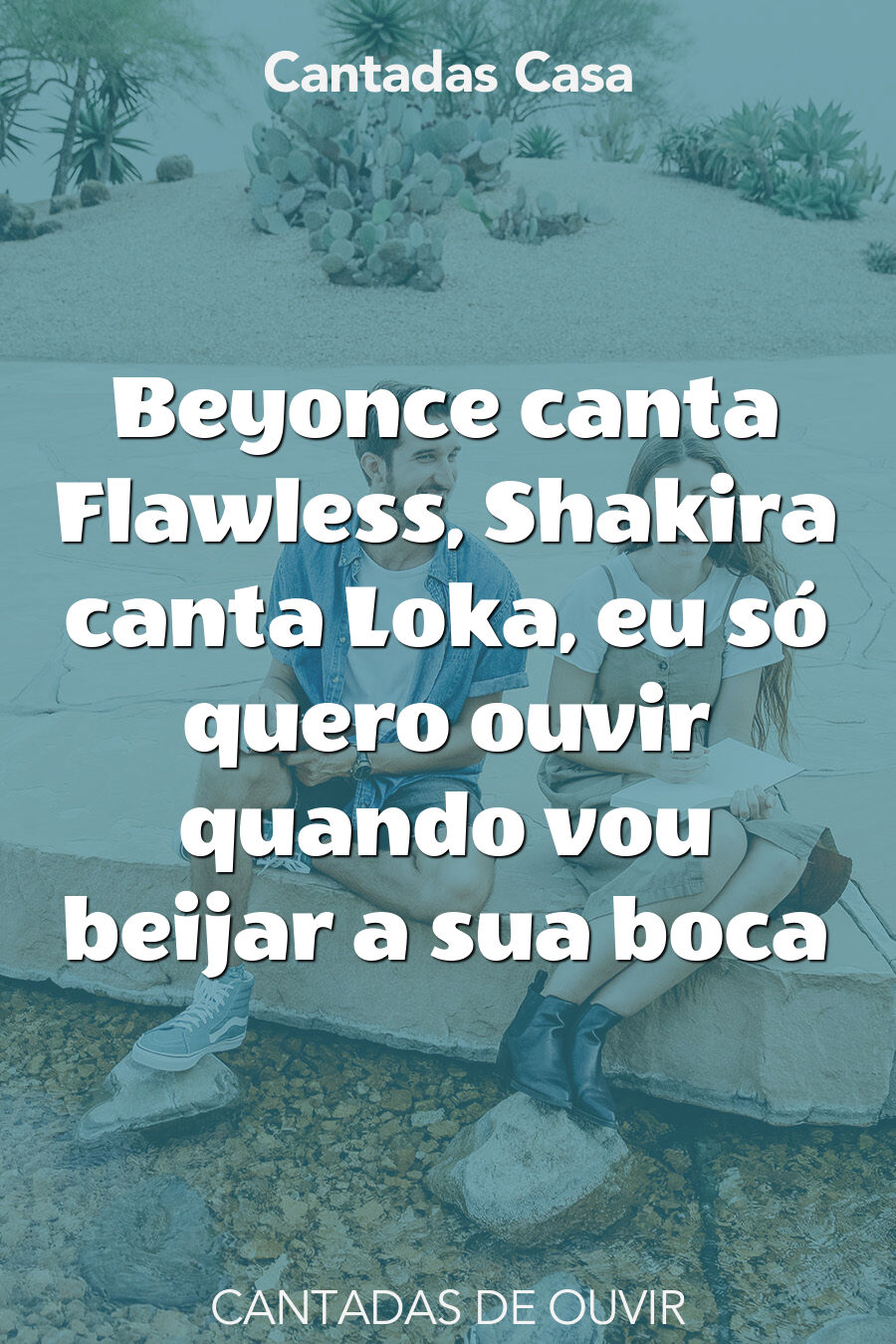 ouvir cantadas