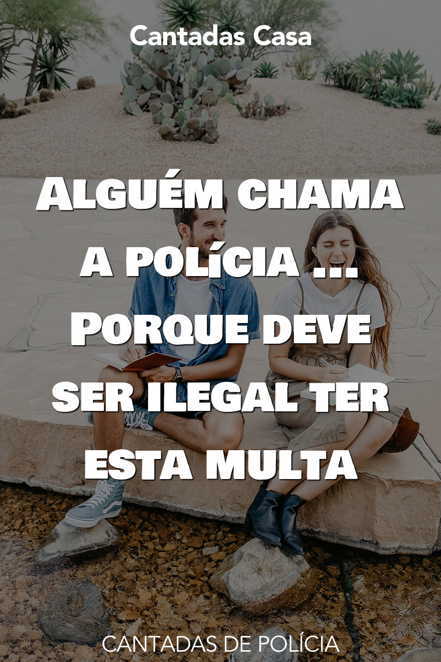 polícia cantadas