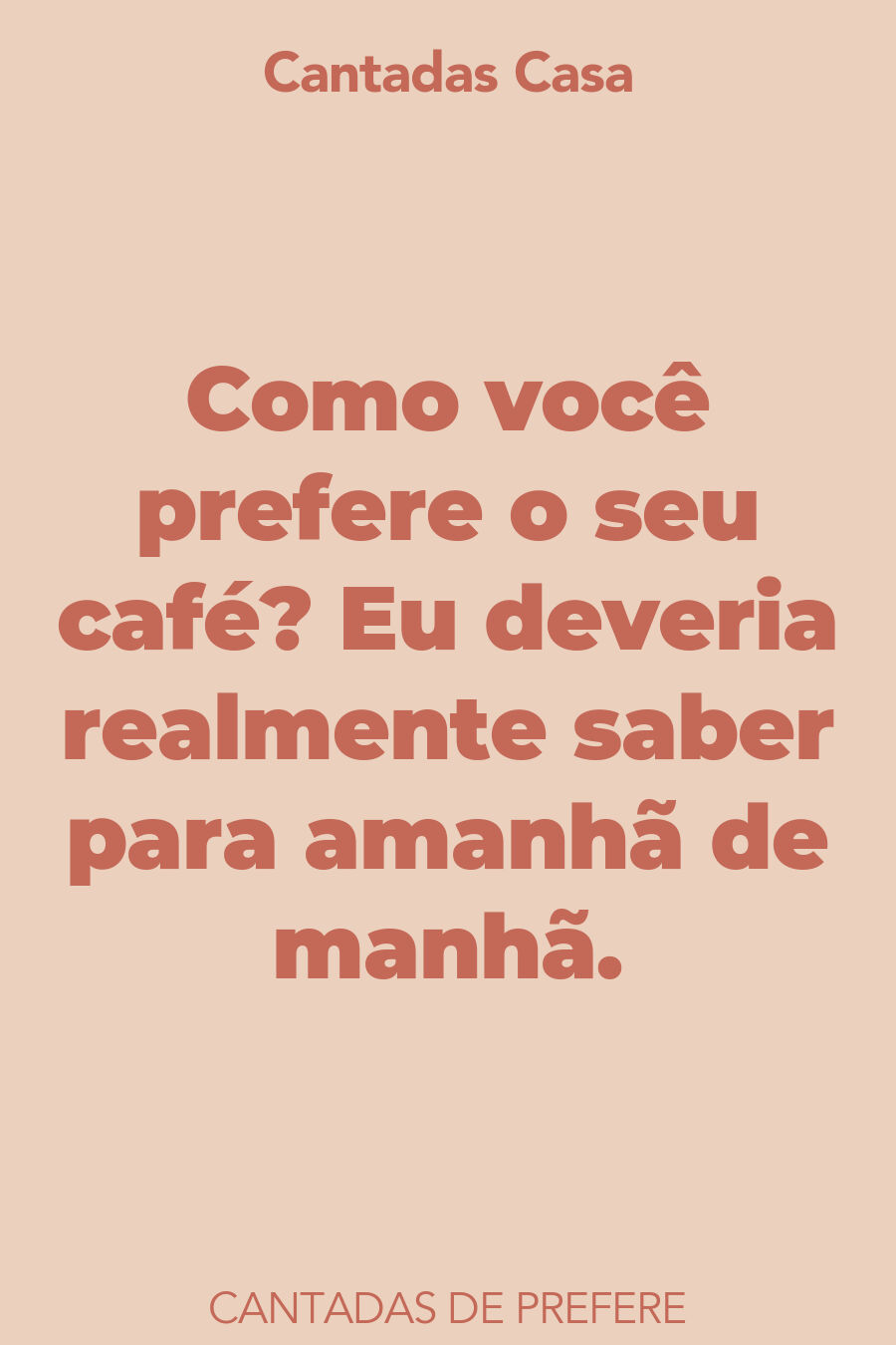 prefere cantadas