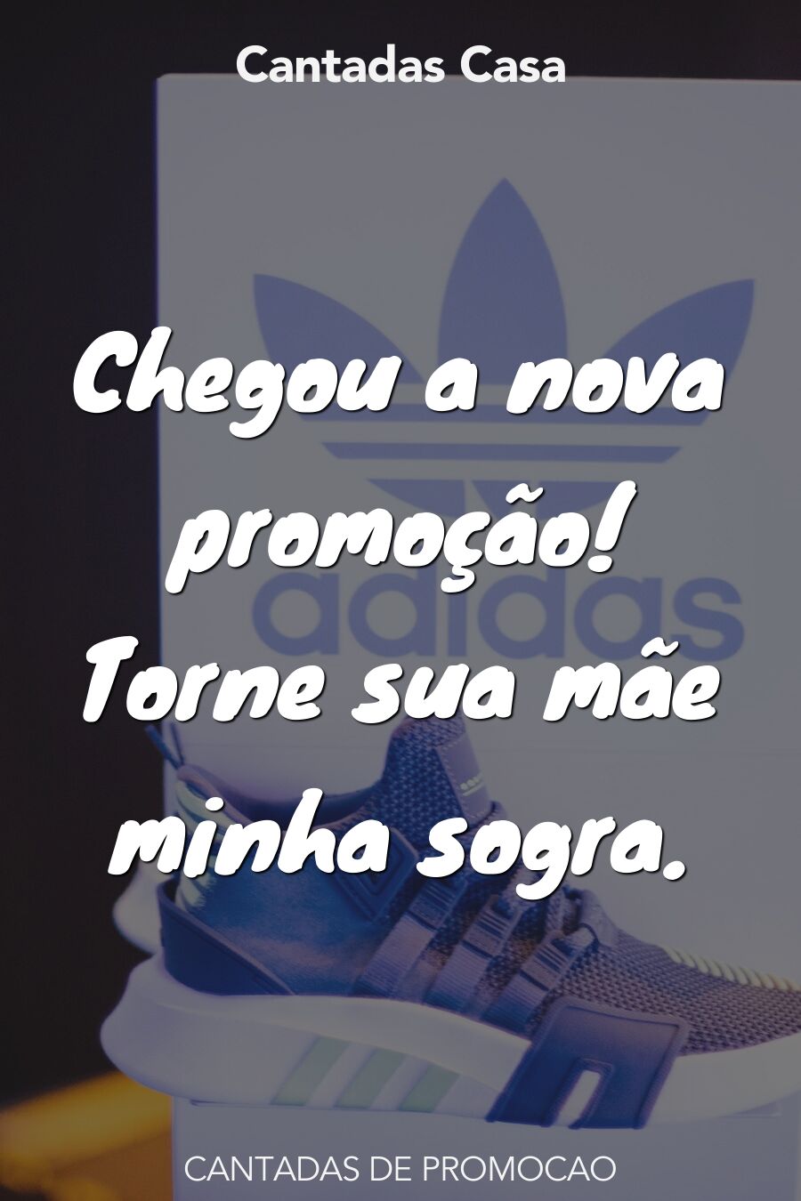 promocao cantadas