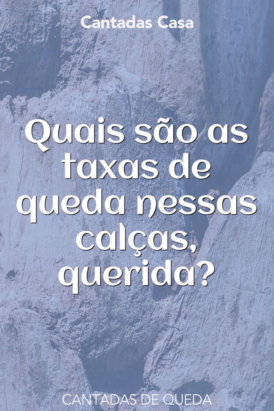 queda cantadas