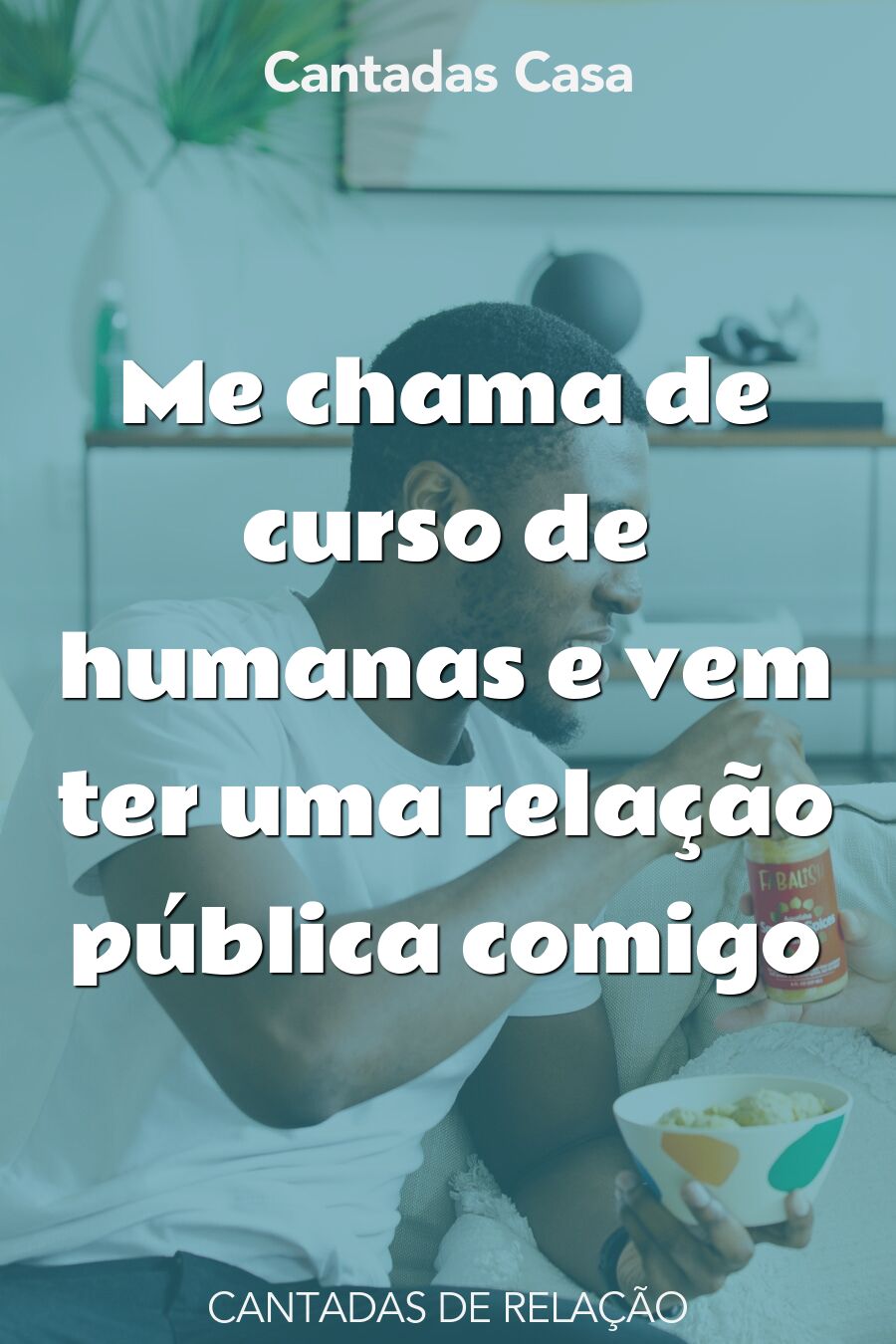 relação cantadas