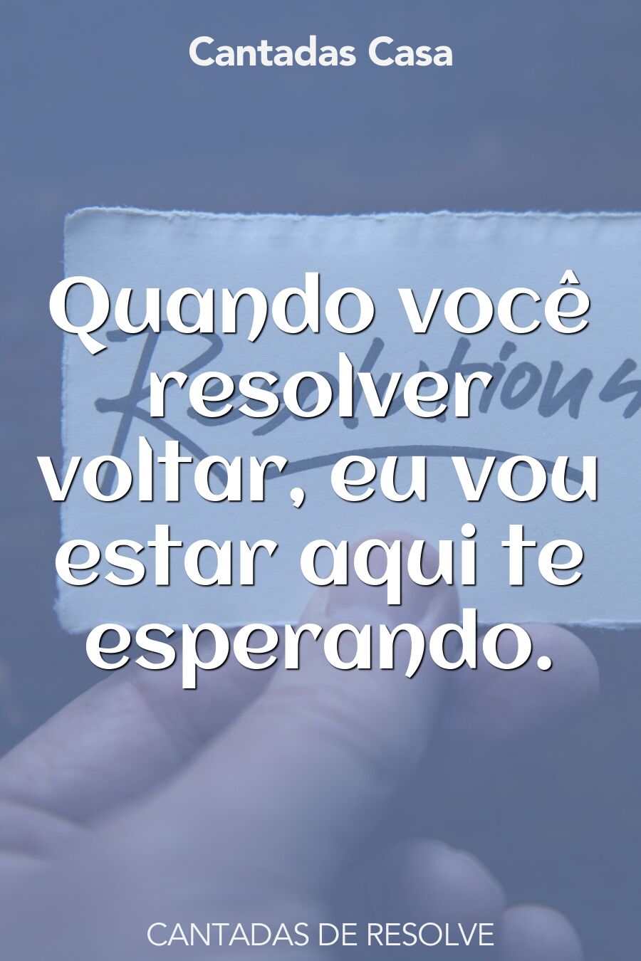 resolve cantadas