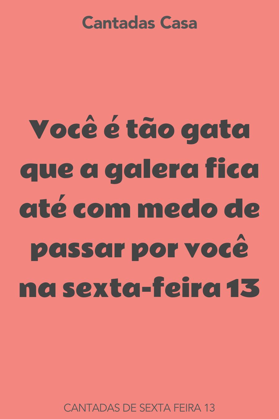 sexta feira 13 cantadas