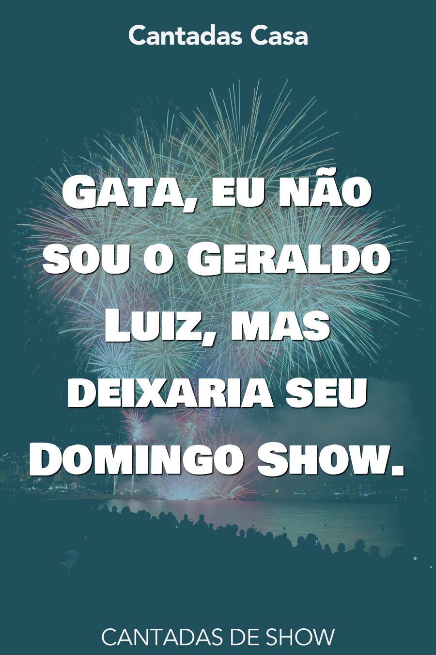 show cantadas