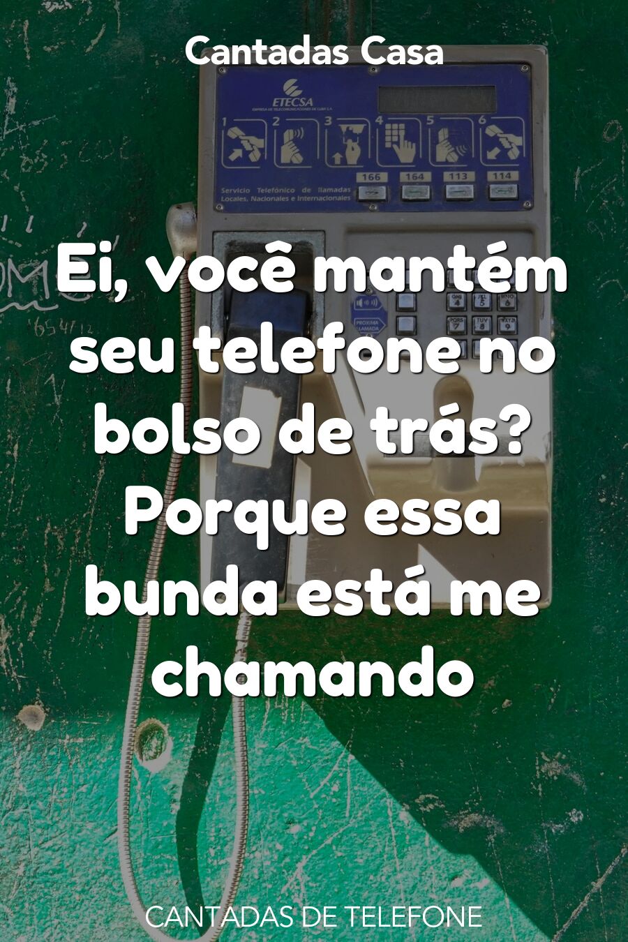 telefone cantadas