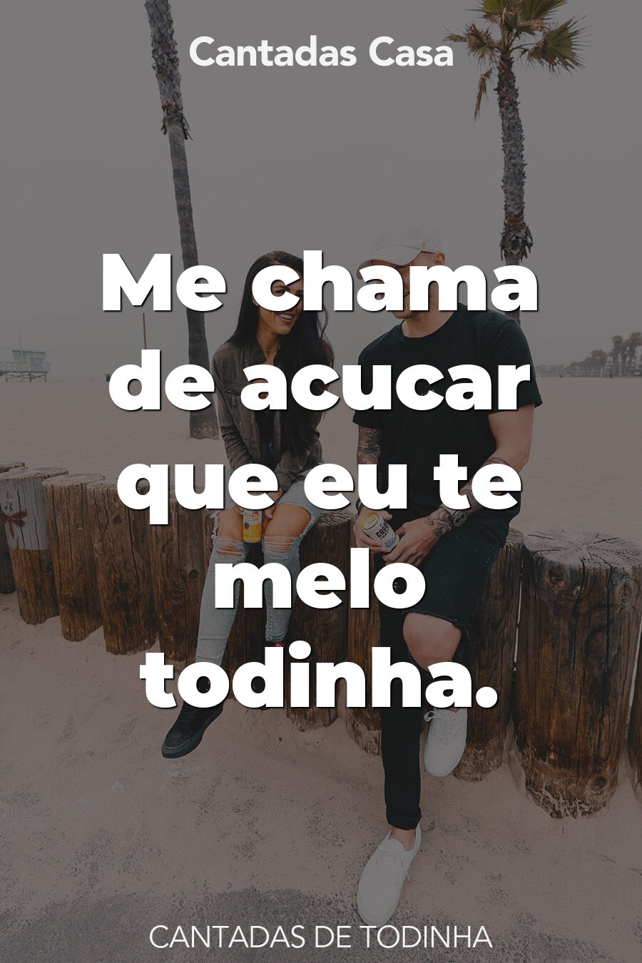 todinha cantadas