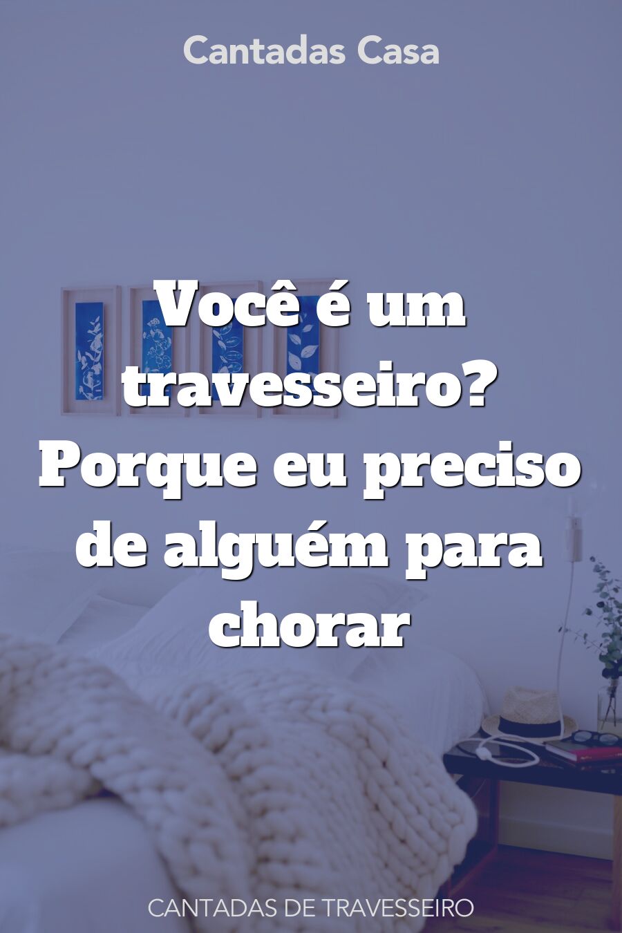 travesseiro cantadas