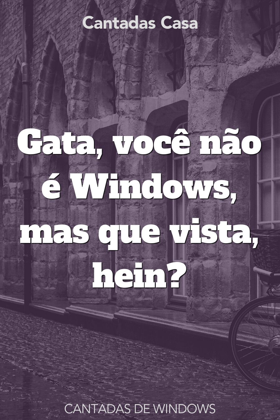 windows cantadas